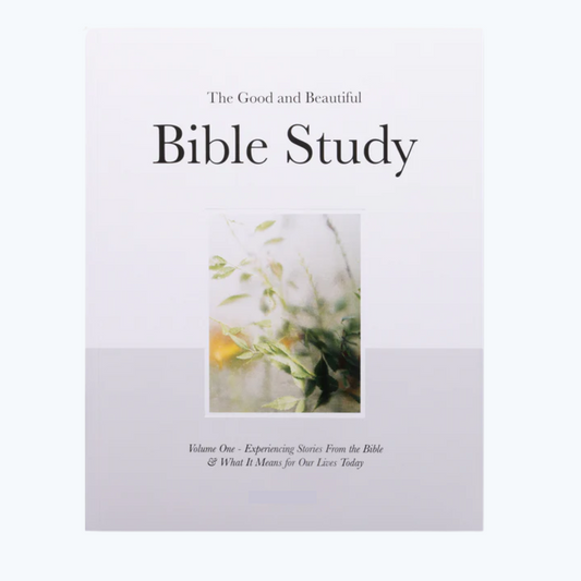 A Good and Beautiful Faith – Bible Study Vol 1