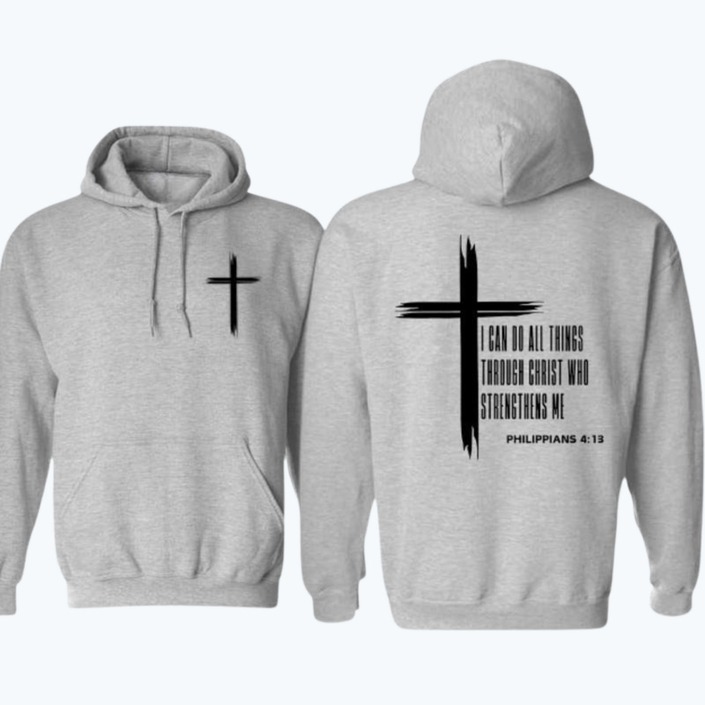 Faith Hoodie: Philippians 4:13 Edition