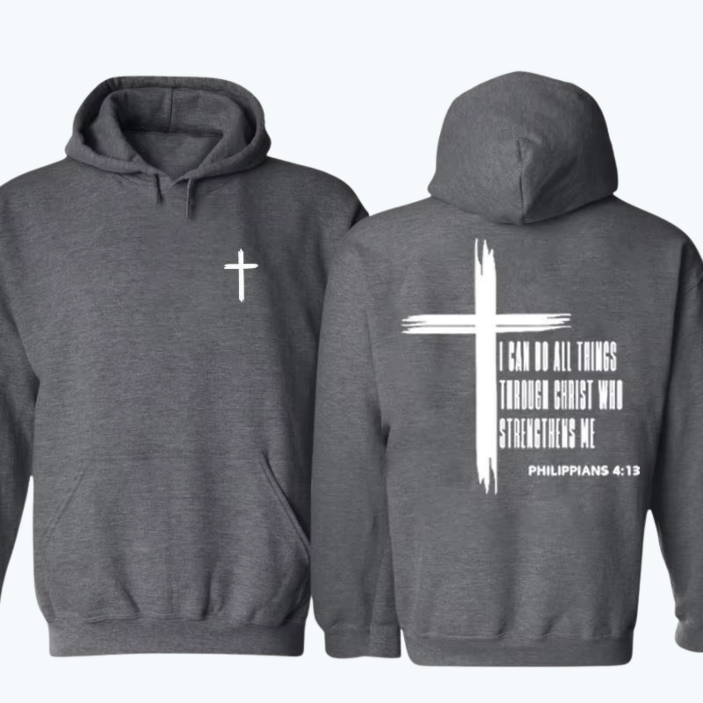 Faith Hoodie: Philippians 4:13 Edition